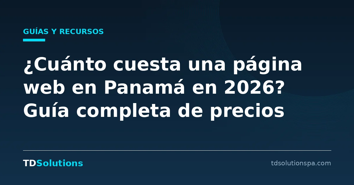 ¿Cuánto cuesta una página web en Panamá en 2026?