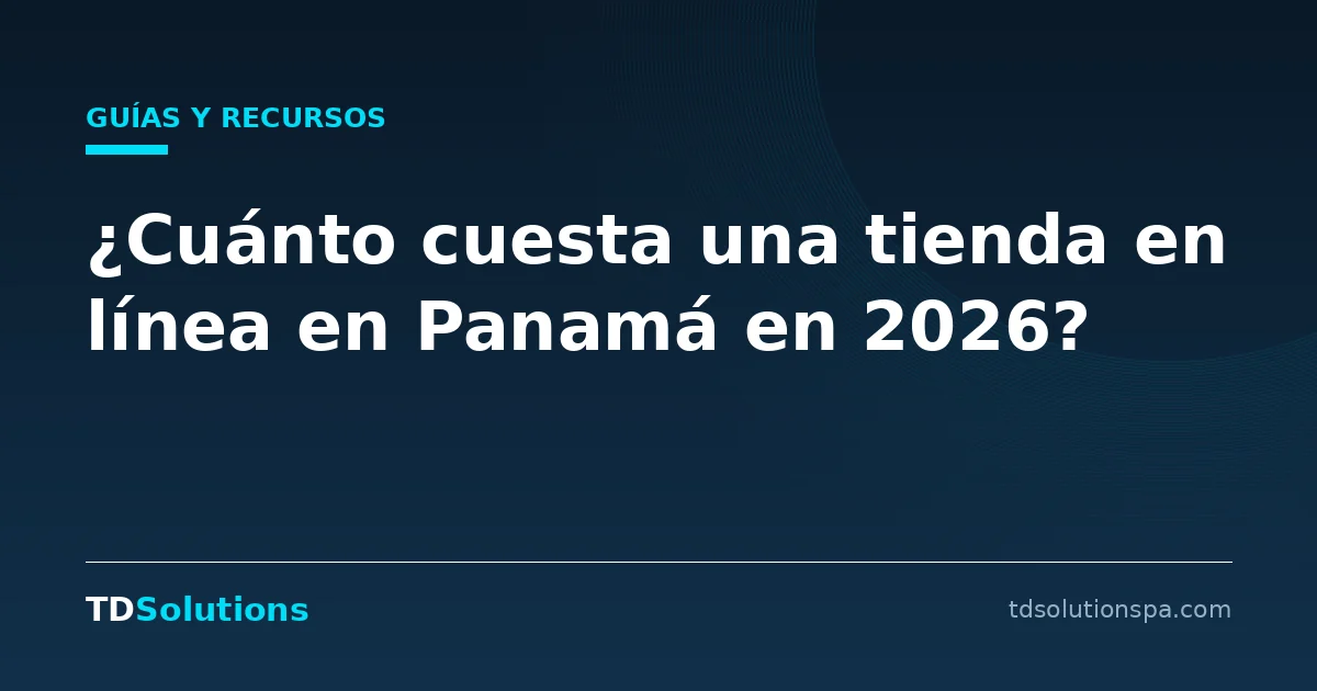 ¿Cuánto cuesta una tienda en línea en Panamá?